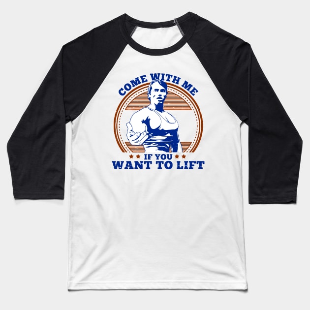 Come With Me If You Want To Lift Baseball T-Shirt by Army Of Vicious